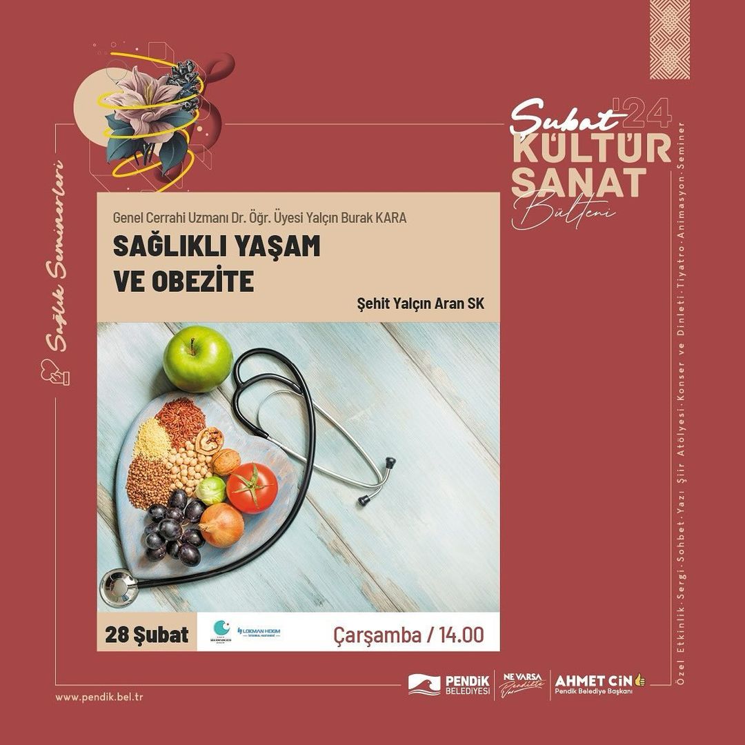 Pendik Kültür Sanat - Sağlıklı Yaşam ve Obezite Sağlık Semineri: Genel Cerrahi Uzmanı Dr. Öğr. Üyesi Yalçın Burak Kara